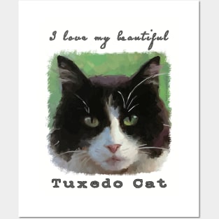 I Love My Beautiful Tuxedo Cat Posters and Art